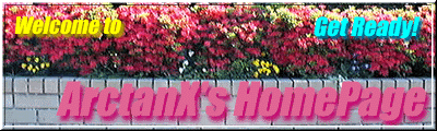 Welcome to ArctanX's HomePage! Get Ready!!